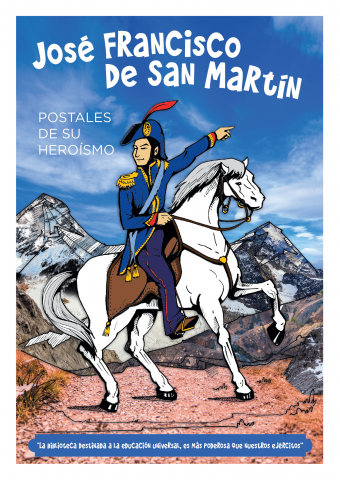 Obra Abierta: José Francisco de San Martín. Postales de su heroismo |  Creativa Monumento